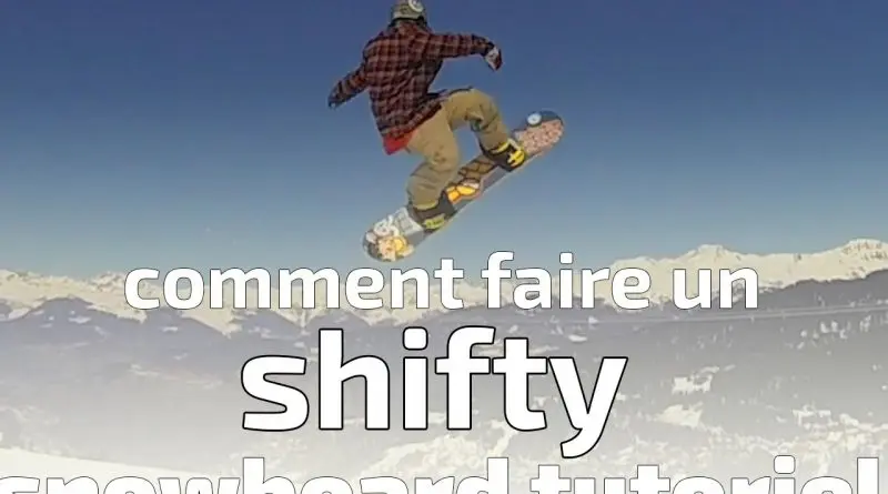 comment faire un shifty en snowboard, tricks, snowboard tutoriel, nomad snowboard, tuto, tutos, tutoriels