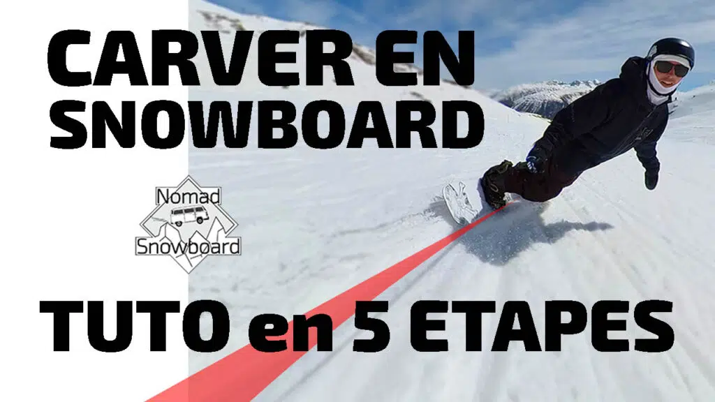 Apprendre à carver en snowboard, tuto en 5 étapes