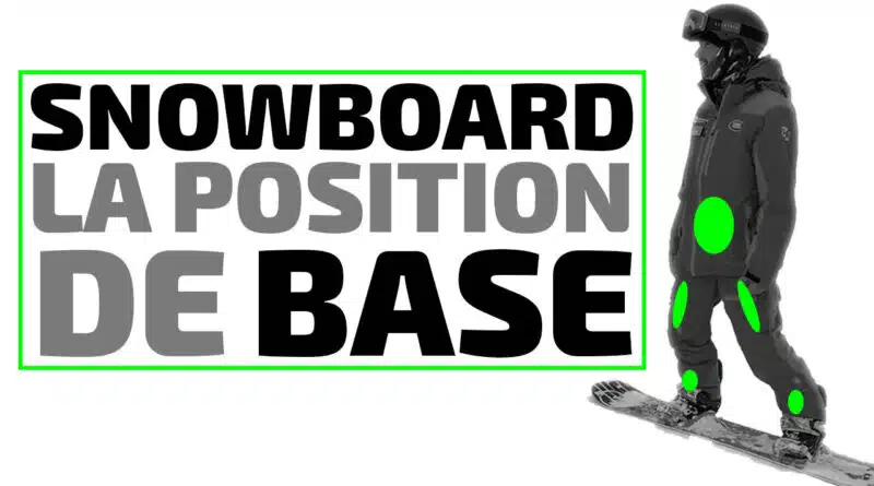 La position de base en snowboard
