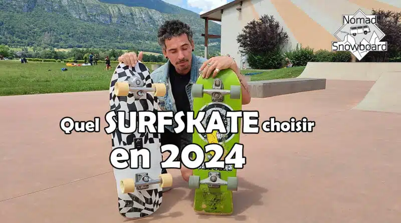 Quel surfskate choisir en 2024